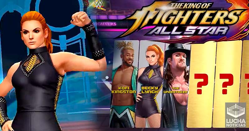 Becky Lynch, Undertaker y Kofi Kingston confirmados para King Of Fighters ALLSTAR Becky Lynch, Undertaker y Kofi Kingston confirmados para King Of Fighters ALLSTAR