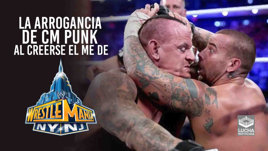 La arrogancia de CM Punk al creerse el evento estelar de WrestleMania 29