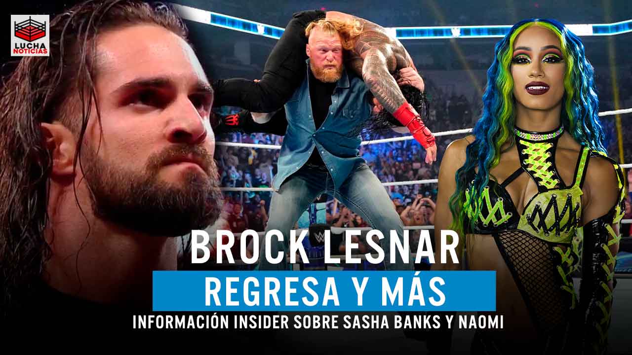 Noticias Insider sobre Brock Lesnar, Seth Rollins, Roman Reigns y Cody Rhores - Toda la verdad sobre Sasha Banks y Naomi